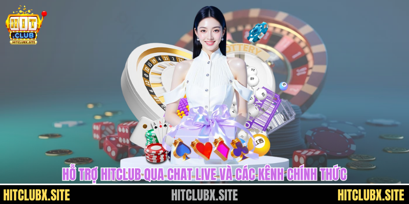 liên hệ Hitclub Hỗ trợ HITCLUB qua chat live và các kênh chính thức
